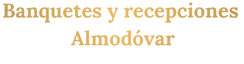 Banquetes Y Recepciones Almodovar